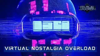 GUILE JAXXON - VIRTUAL NOSTALGIA OVERLOAD (Visualiser)