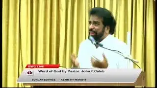 BWC CHURCH : SUNDAY SERVICE : WORD OF GOD BY PASTOR JOHN. F .CALEB