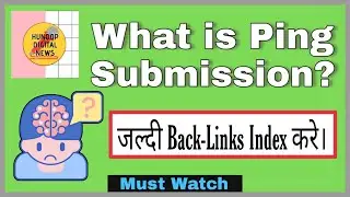 ping submission meaning? How to Index Backlinks Fast on Google and Digital Marketing Tips