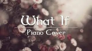 What If - Emilie Autumn - Piano Cover