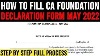 How To Fill CA Foundation Declaration Form For CA Foundation May 2022 Exams