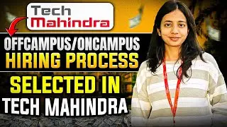 TechMahindraOffcampus/OnCampus Hiring Process | Selected in TechMahindra