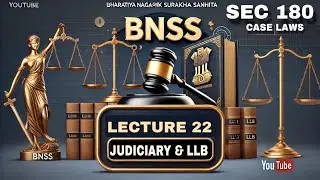 BNSS 2023 LECTURE 22 | Section 180 Examinations of Witnesses by Police officers |  JUDICIARY | LLB