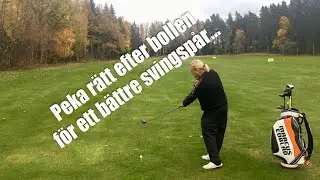 Peka klubban rätt för bättre svingspår och längd...  Golftips med Marcus Edblad
