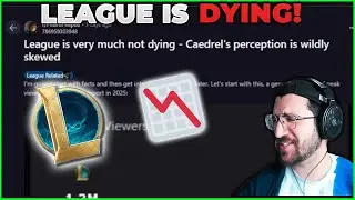 Reacting to Caedrel's take that league is dying.