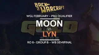 WGL:S 2019 - Feb Pro Ro8 - WB SF (Grp B): [N] Moon vs. Lyn [O]