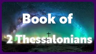 Listening to 2 Thessalonians | Full Audio Bible & Holy Scripture (NASB)