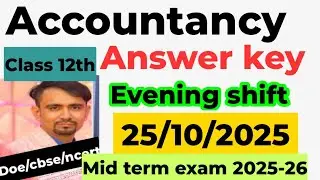 Class 12 accountancy mid term answer key 2025 26 / evening shift/ account paper solution class12