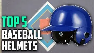 Top 5 BEST BASEBALL HELMETS