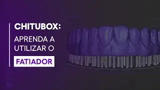 DOMINE O CHITUBOX: APRENDA A UTILIZAR O FATIADOR COM EFICIÊNCIA!
