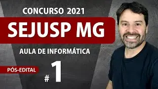 Concurso SEJUSP MG | Aula 1 de informática