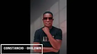 Constâncio - Ohilowa