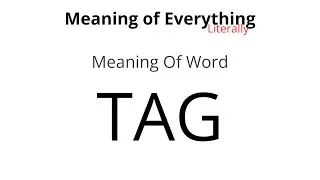 Meaning of Word - Tag Meaning