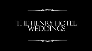 The Henry Hotel Weddings