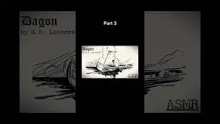 Dagon by H.P. Lovecraft (Abridged) - Part 3 🎧