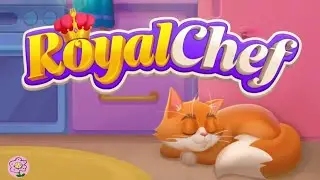 Royal Chef: Cooking Game Gameplay Mobile Android