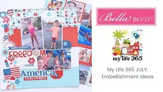 My Life 365 July | Hand Stitched Embellishments | Bella Blvd | ColieBing