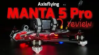 EL LAMBO DE LOS DRONES: AXISFLYING MANTA5 PRO