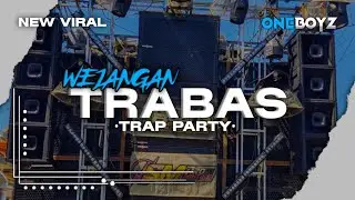 DJ TRAP PARTY TRABAS_YANG KALIAN CARI‼️_ONEBOYZ REMIXER