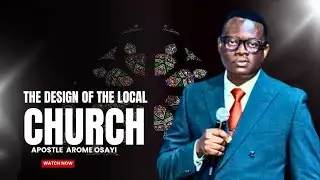 The design of the Local Church || Apostle Arome Osayi #sermons #church