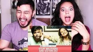 FILTERCOPY | Stuff Brothers and Sisters Do | w/ Catherine Lidstone | Reaction