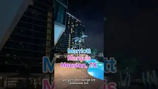 Marriott Marquis! Downtown Houston!  #terrastravels