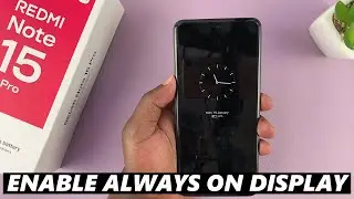 Redmi Note 15 Pro: How To Enable Always ON Display