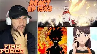 SHINRA UM MESSIAS, SHO UM ANJO PROTETOR! MAKI AGRACIADA! REACT FIRE FORCE EP 15 TERCEIRA TEMPORADA 