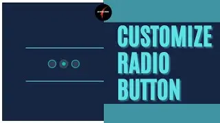 Customize Radio Button | Radio Button with CSS | CSS Tutorial