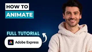 How to Animate in Adobe Express [2026 Full Guide]