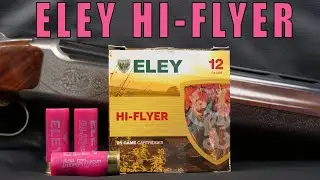 Eley Hi Flyer Shotgun Cartridge Review