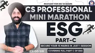 📘 CS Professional ESG Mini Marathon | ⚖️ ESG Part-C | 🎯 Revision Series - Dec. 25🚀 GD SALUJA