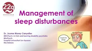 Management of sleep disturbances - Keynote by Dr. Jaume Morey Canyelles