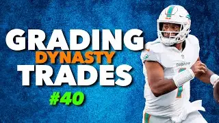 Grading your BLOCKBUSTER Dynasty Trades before the DEADLINES!