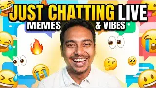 No Gameplay Today ❌🎮 | Just Chatting & Meme Reactions LIVE | Talking with Chat & Watching Memes
