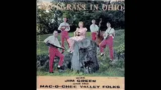 Bluegrass In Ohio 1964   Jim Greer & The Mac O Chee Valley Folks