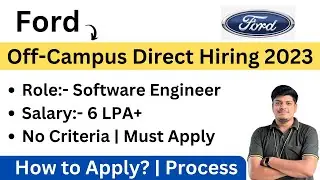Ford Off-Campus Direct Hiring 2023 | Salary:- 6 LPA+ | No Criteria | Biggest Hiring | How to Apply?