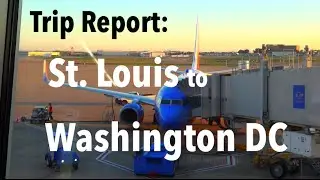 TRIP REPORT - Southwest Airlines, St. Louis to Washington DC (DCA)