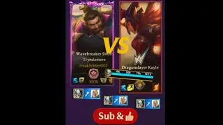Tryndamere Vs Kayle in GrandMaster WILD RIFT