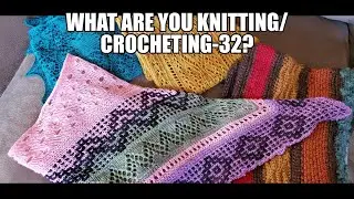 What Are You Knitting/Crocheting - 32?  Giveaway closed