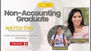 Non - Accounting Graduate Watch This! Listen to Elijah&rsquo;s Story as A Virtual Bookkeeper