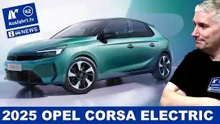 2025 Opel Corsa Electric: longer range &ndash; lower fuel consumption &ndash; same price! | AusfahrtTV News