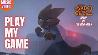 Play My Game - Diane Foxington from The Bad Guys 2 [unOFFICIAL Fanmade Song]