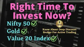 Right Time To Invest Now? | NSE Nifty50 Value 20 Index | Deep Discount Broker | Kannada