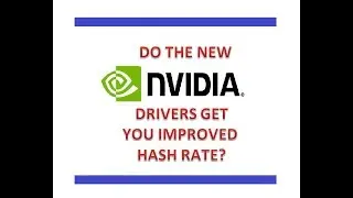 Do the new Nvidia Drivers improve HASHRATE? Version 390.77