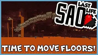 ITS TIME TO MOVE FLOORS! Minecraft Sword Art Online Last Life