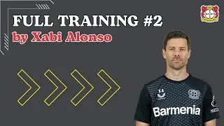 Bayer 04 Leverkusen - Full training #2 by Xabi Alonso