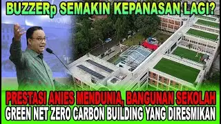 PRESTASI ANIES TERBARU, BANGUNAN SEKOLAH GREEN NET ZERO CARBON BUILDING PERTAMA DI INDONESIA
