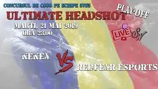 CS:GO ULTIMATE HEADSHOT - Nenea vs RedFear eSports (Play-Off)