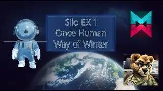 IOnce Human | Silo EX 1 | Way of Winter | Hydronaut Fish
